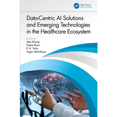 Afbeelding van Data Centric AI Solutions and Emerging Technologies in the Healthcare Ecosystem