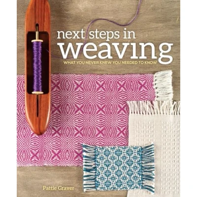 Afbeelding van Next Steps In Weaving: What You Never Knew Needed to Know