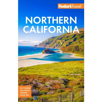 Afbeelding van Fodor&#039;s Northern California: With Napa &amp; Sonoma, Yosemite, San Francisco, Lake Tahoe The Best Road Trips