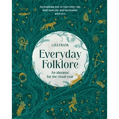 Afbeelding van Everyday Folklore: An almanac for the ritual year