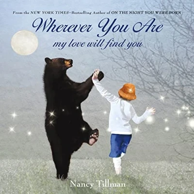 Afbeelding van Wherever You Are, My Love Will Find You: Nancy Tillman