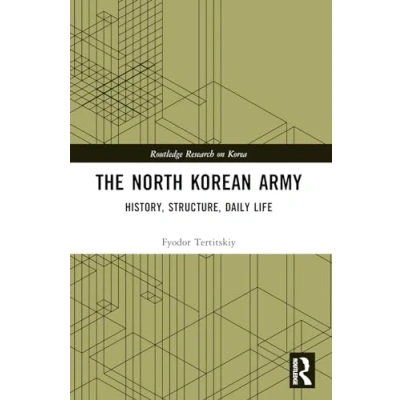 Afbeelding van The North Korean Army: History, Structure, Daily Life