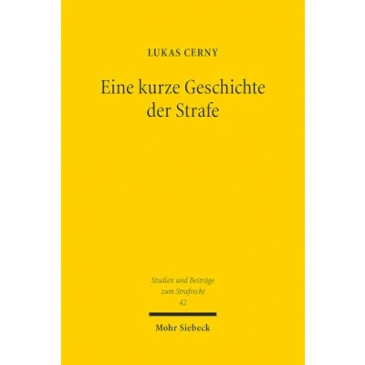 Afbeelding van Eine kurze Geschichte der Strafe: Ein historisch kritischer Beitrag zur Straftheorie: 42