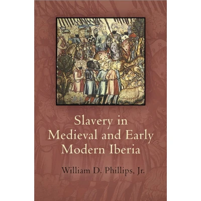 Afbeelding van Slavery in Medieval and Early Modern Iberia