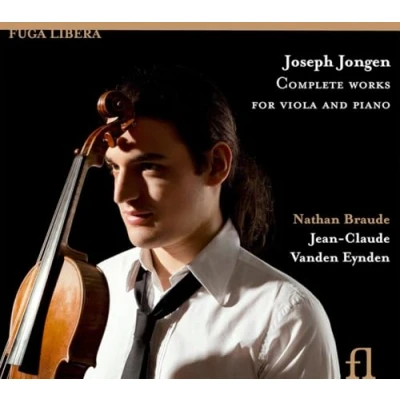 Afbeelding van Nathan Braude &amp; Jean Claude Vanden Eynden Jongen: Complete Works Viola Piano (CD)