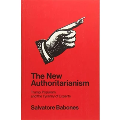 Afbeelding van the New Authoritarianism: Trump, Populism, and Tyranny of Experts