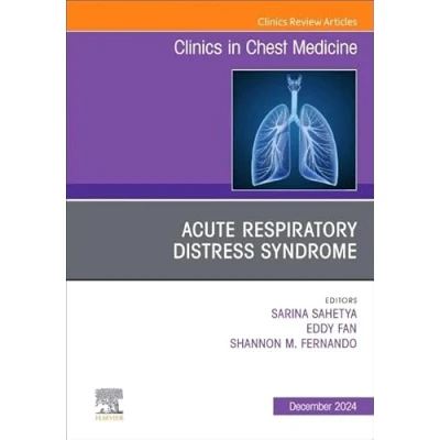 Afbeelding van Acute Respiratory Distress Syndrome, An Issue of Clinics in Chest Medicine (Volume 45 4)