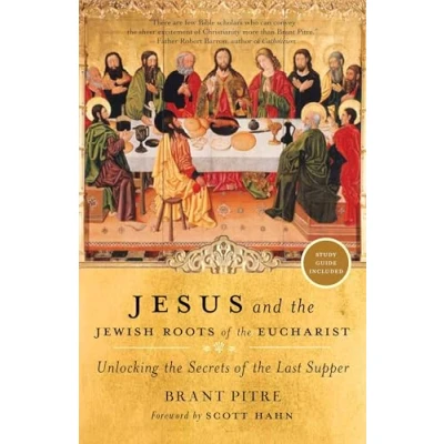 Afbeelding van Jesus and the Jewish Roots of Eucharist: Unlocking Secrets Last Supper