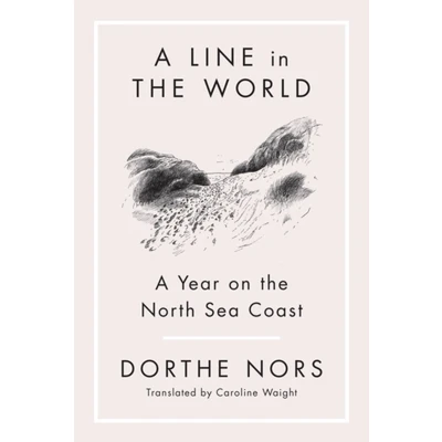 Afbeelding van A Line in the World: Year on North Sea Coast