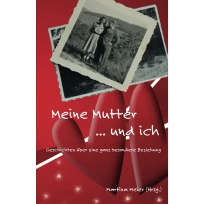 Afbeelding van Meine Mutter ... und ich: Geschichten über eine ganz besondere Beziehung: 5