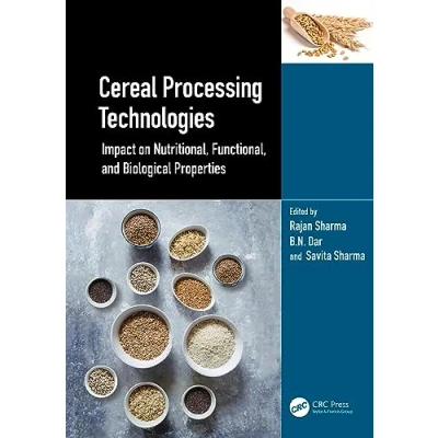 Afbeelding van Cereal Processing Technologies: Impact on Nutritional, Functional, and Biological Properties