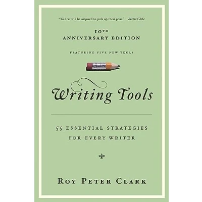 Afbeelding van Writing Tools: 50 Essential Strategies for Every Writer