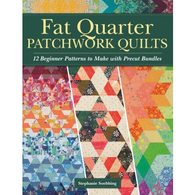Afbeelding van Fat Quarter Patchwork Quilts: 12 Beginner Patterns to make with Precut Bundles