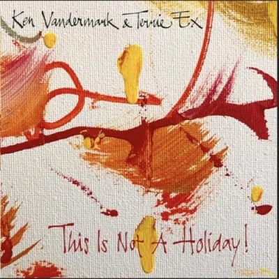 Afbeelding van Ken Vandermark &amp; Terrie Ex This Is Not A Holiday! (LP)