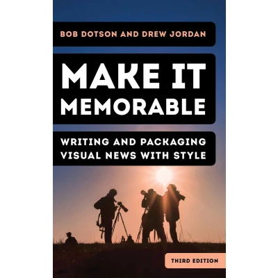 Afbeelding van Make It Memorable: Writing and Packaging Visual News with Style