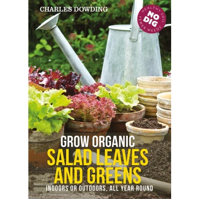 Afbeelding van Grow Organic Salad Leaves and Greens: Indoors or outdoors, all year round