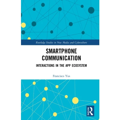 Afbeelding van Smartphone Communication: Interactions in the App Ecosystem