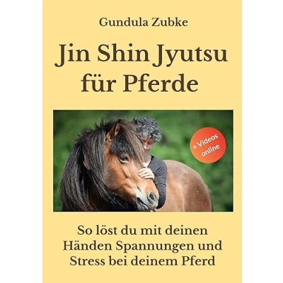 Afbeelding van Jin Shin Jyutsu für Pferde: So löst du mit deinen Händen Spannungen und Stress bei deinem Pferd