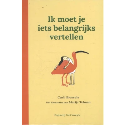Afbeelding van Ik moet je iets belangrijks vertellen (Hardback)