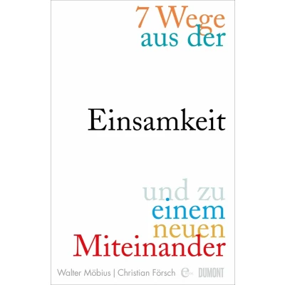 Afbeelding van 7 Wege aus der Einsamkeit und zu einem neuen Miteinander