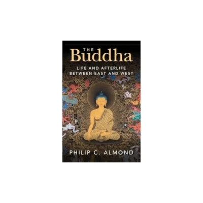 Afbeelding van The Buddha: Life and Afterlife Between East West