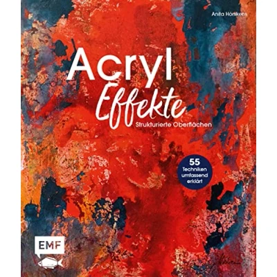 Afbeelding van Acryl Effekte: Das Lexikon mit 55 Techniken für strukturierte Oberflächen
