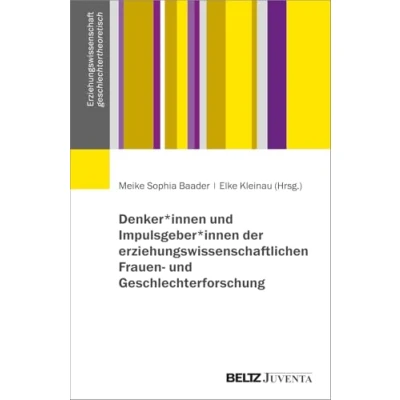 Afbeelding van Denker*innen und Impulsgeber*innen der erziehungswissenschaftlichen Frauen Geschlechterforschung