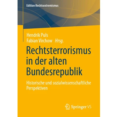 Afbeelding van Rechtsterrorismus in der alten Bundesrepublik: Historische und sozialwissenschaftliche Perspektiven