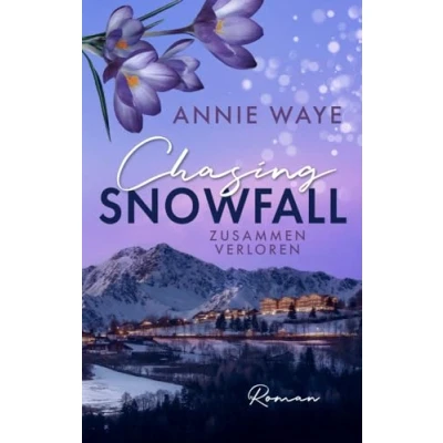 Afbeelding van Chasing Snowfall: Zusammen verloren: winterlicher New Adult Liebesroman zwischen Thermen Flair und Après Ski: 5