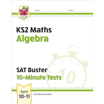 Afbeelding van KS2 Maths SAT Buster 10 Min Tests Algebr