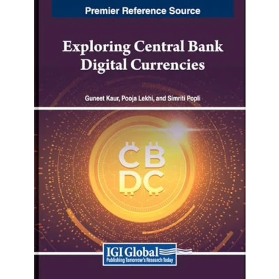 Afbeelding van Exploring Central Bank Digital Currencies: Concepts, Frameworks, Models, and Challenges
