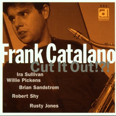 Afbeelding van Frank Catalano With Ira Sullivan Cut It Out?! (CD)