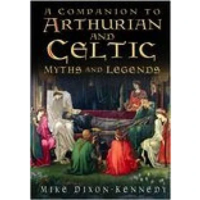 Afbeelding van A Companion to Arthurian and Celtic Myths Legends