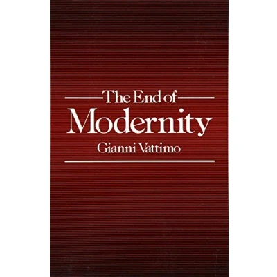 Afbeelding van The End of Modernity: Nihilism and Hermeneutics in Post modern Culture