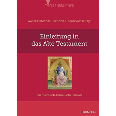 Afbeelding van Einleitung in das Alte Testament: Ein historisch kanonischer Ansatz