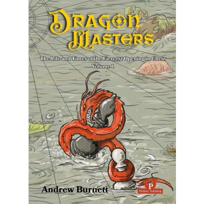 Afbeelding van Dragonmasters volume 1: the Life and Times of Fiercest Opening in Chess