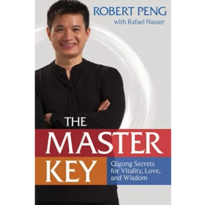 Afbeelding van The Master Key: Qigong Secrets for Vitality, Love, and Wisdom