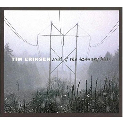 Afbeelding van Tim Eriksen Soul Of The January Hills (CD)