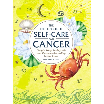 Afbeelding van the Little Book of SelfCare for Cancer Simple Ways to Refresh and RestoreAccording Stars Astrology