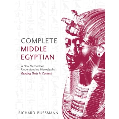 Afbeelding van Complete Middle Egyptian: A New Method for Understanding Hieroglyphs: Reading Texts in Context (Complete Language Courses)