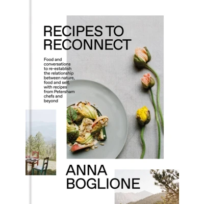 Afbeelding van Recipes to Reconnect: food and conversations re establish the relationship between nature, self