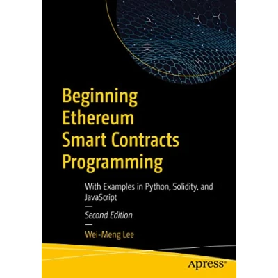 Afbeelding van Beginning Ethereum Smart Contracts Programming: With Examples in Python, Solidity, and JavaScript