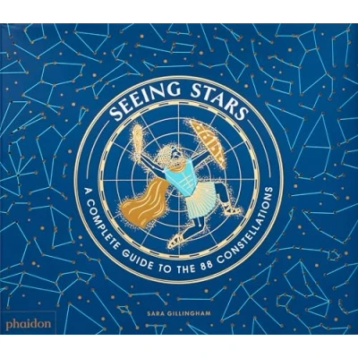 Afbeelding van Seeing Stars: A Complete Guide to the 88 Constellations