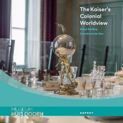 Afbeelding van The Kaiser&quot;;s Colonial Worldview (Paperback)