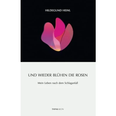Afbeelding van Und Wieder Bluhen die Rosen