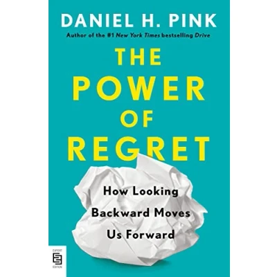 Afbeelding van The Power of Regret: How Looking Backward Moves Us Forward