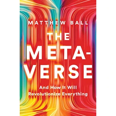 Afbeelding van The Metaverse: And How It Will Revolutionize Everything