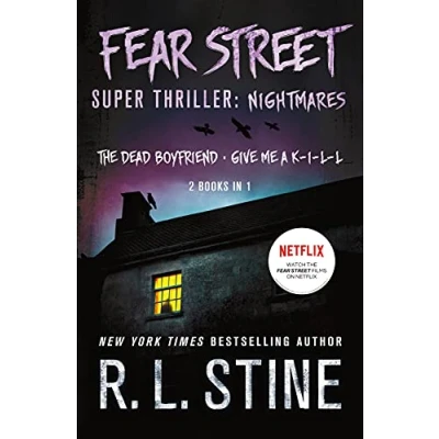 Afbeelding van Fear Street Super Thriller: Nightmares: (2 Books in 1: The Dead Boyfriend; Give Me a K I L L)