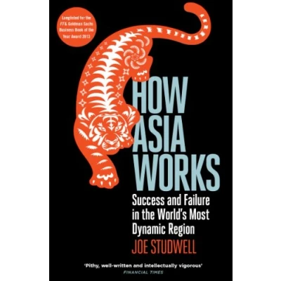 Afbeelding van How Asia Works: Success and Failure in the World&#039;s Most Dynamic Region