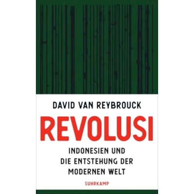 Afbeelding van Revolusi: Indonesien und die Entstehung Der modernen Welt lang erwartete Nachfolger des Weltbestsellers &#039;Kongo&#039;